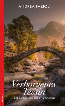 Verborgenes Tessin - Der zweite Fall für Elia Contini