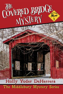 The Covered Bridge Mystery - The Middlebury Mystery Series, #3