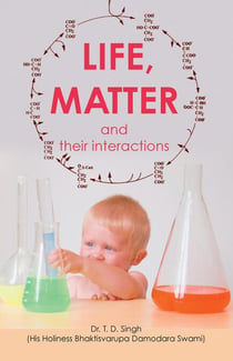 Life, Matter and their Interactions