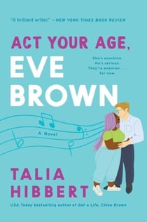 Act Your Age, Eve Brown - A Novel