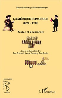 L'Amérique espagnole (1492-1700) - Textes et documents