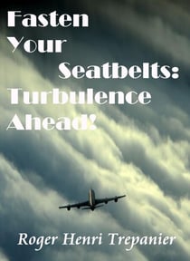 Fasten Your Seatbelts: Turbulence Ahead! - The Practical Helps Library, #5
