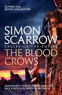 The Blood Crows - Cato & Macro: Book 12