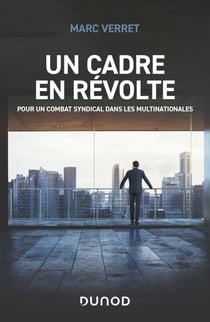Un cadre en révolte - Pour un combat syndical dans les multinationales