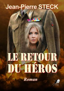 Le Retour du Héros - Roman historique