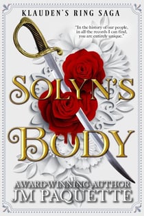 Solyn's Body - Klauden's Ring Saga, #2