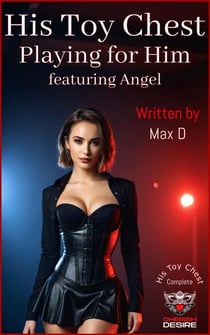 His Toy Chest - Playing for Him Featuring Angel - Angel and Tom / Ronin, #9