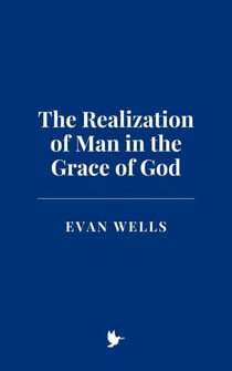 The Realization of Man in the Grace of God