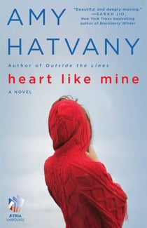 Heart Like Mine - A Novel