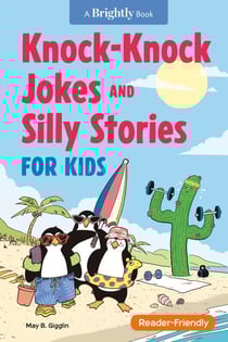 Knock-Knock Jokes &amp; Silly Stories for Kids