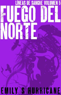 Fuego del Norte - Líneas de Sangre, #5