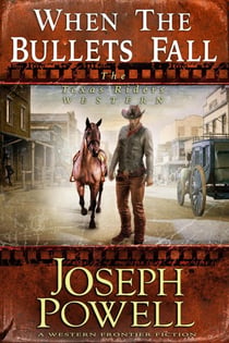 When the Bullets Fall (The Texas Riders Western #5) (A Western Frontier Fiction) - The Texas Riders, #5