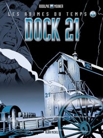 Les abîmes du temps - Tome 01 - Dock 21