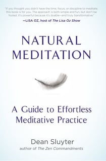 Natural Meditation - A Guide to Effortless Meditative Practice