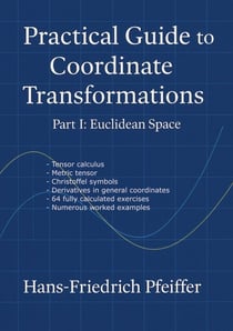 Practical guide to coordinate transformations - Part I: Euclidian Space