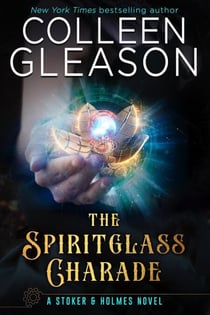 The Spiritglass Charade - Stoker and Holmes, #2