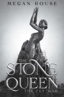 The Stone Queen - The Fey Wars, #1