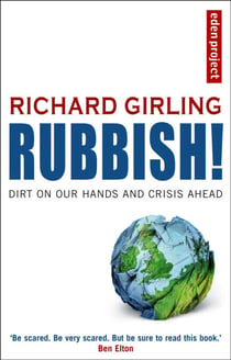 Rubbish! - Dirt On Our Hands And Crisis Ahead