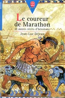 Le coureur de Marathon - et autres récits d'héroïsme
