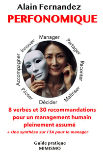 Perfonomique Saison III - 8 verbes et 30 recommandations pour un management humain pleinement assumé + une synthèse sur l’IA pour le manager