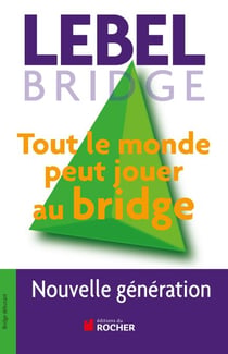 Tout le monde peut jouer au bridge - Nouvelle génération