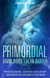 Primordial - Sam Aston Investigations, #1