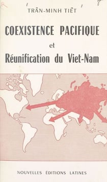 Cœxistence pacifique et réunification du Viet-Nam