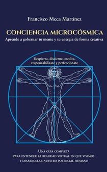 CONCIENCIA MICROCOSMICA: Despierta, Discierne, Medita, Responsabilízate y Perfecciónate.