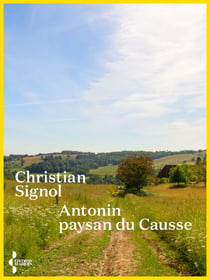 Antonin, paysan du causse - Nouvelle édition
