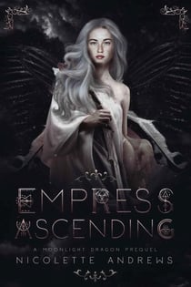 Empress Ascending - Moonlight Dragon, #0