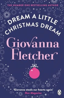 Dream a Little Christmas Dream - The heartwarming festive story that will melt your heart from the Sunday Times bestseller