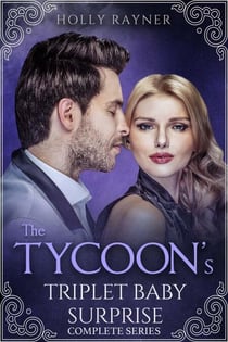 The Tycoon's Triplet Baby Surprise (Complete Series) - The Tycoon's Triplet Baby Surprise