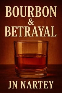 Bourbon And Betrayal