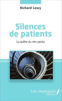 Silences de patients - La quête du rein perdu
