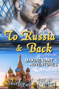 To Russia & Back - Maxine Hart Adventures, #6