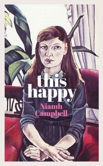 This Happy - Shortlisted for the An Post Irish Book Awards 2020