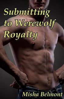 Submitting to Werewolf Royalty