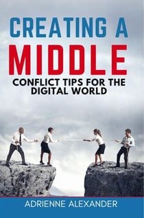 Creating a Middle: Conflict Tips for the Digital World