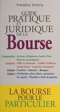 Guide pratique et juridique de la Bourse