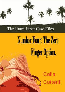 Number Four: The Zero Finger Option - Jimm Juree Case Files, #4