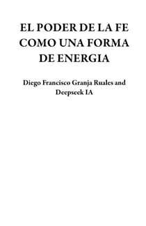 EL PODER DE LA FE COMO UNA FORMA DE ENERGIA