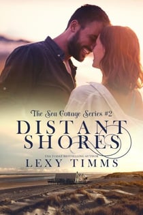 Distant Shores - Cottage by the Sea Series, #2