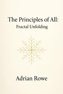 The Principles of All: Fractal Unfolding - The Principles of All, #3