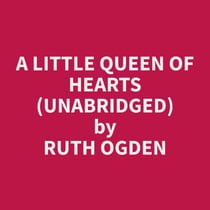 A Little Queen of Hearts (Unabridged)