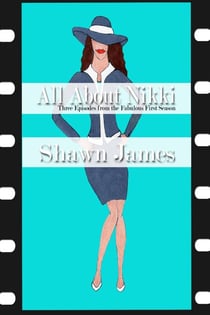 All About Nikki- Three Episodes From The Fabulous First Season