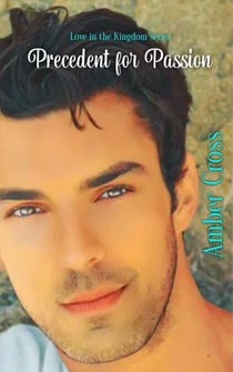 Precedent for Passion - Love in the Kingdom, #1