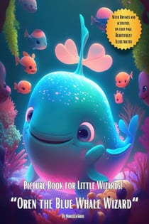 Picture Book for Little Wizards “Oren the Blue Whale Wizard “ - Picture Books, #17