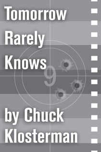 Tomorrow Rarely Knows - An Essay from Eating the Dinosaur