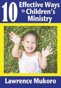 10 Effective Ways to Children’s Ministry