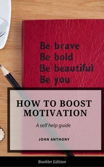 How to Boost Motivation - Self Help